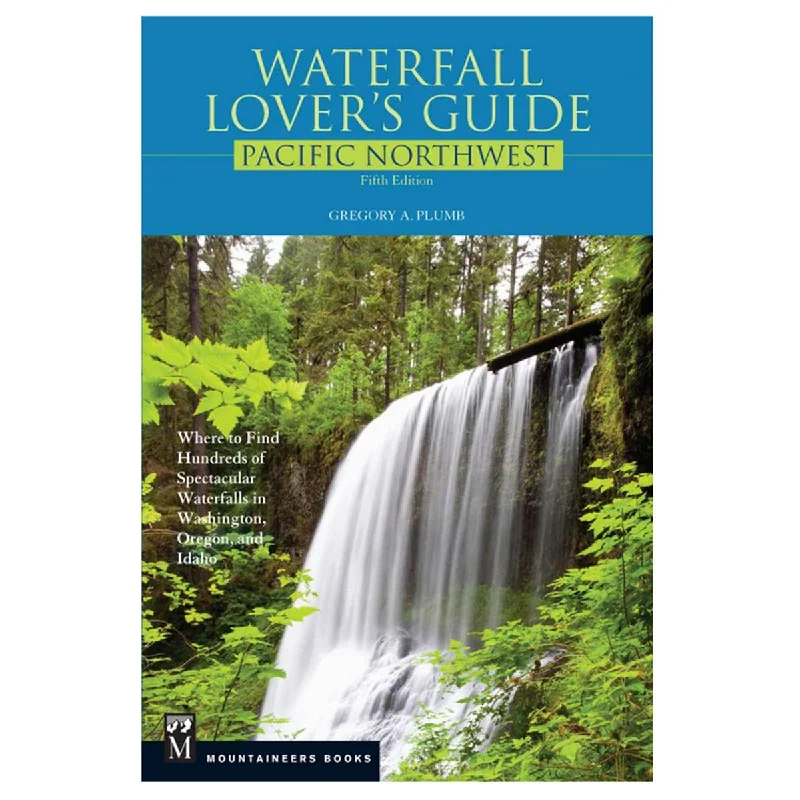 ultralight tent with two doors -MOUNTAINEERS BOOKS, WATERFALL LOVERS GUIDE: PACIFIC NORTHWEST 5TH EDITION